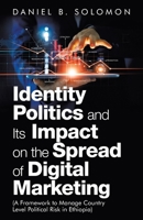 Identity Politics and Its Impact on the Spread of Digital Marketing: 1982272244 Book Cover