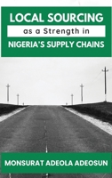 Local Sourcing as a Strength in Nigeria's Supply Chains 9075277644 Book Cover