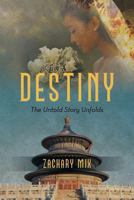 Destiny: The Untold Story Unfolds 1481730371 Book Cover