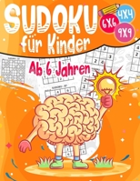 Sudoku für Kinder Ab 6 Jahren: 300 Sudoku Rätsel Im Format 9x9 In Einfach, Mittel Und Schwer (German Edition) B08J55MQSS Book Cover