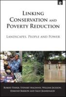 Linking Conservation and Poverty Reduction: Landscapes, People and Power 1844076369 Book Cover