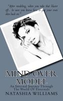 Mind Over Model: An Internal Journey Through The World Of Externals 1481825704 Book Cover