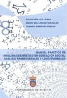 Manual práctico de análisis estadístico en educación social: análisis transversales y longitudinales (Manuales y Prácticas) 8416283222 Book Cover