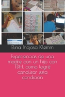 Experiencias de una madre con un hijo con TDH. como logré canalizar esta condición B08WJZDC3J Book Cover