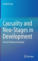 Causality and Neo-Stages in Development: Toward Unifying Psychology 3030825396 Book Cover