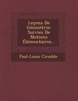 Le�ons De G�om�trie: Suivies De Notions �l�mentaires... 1249966701 Book Cover
