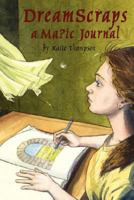DreamScraps: A Magic Journal 1598585762 Book Cover