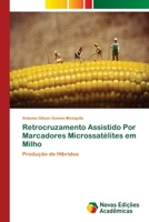 Retrocruzamento Assistido Por Marcadores Microssatélites em Milho 6202029927 Book Cover