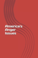 America's Anger Issues: A History of Political Violence B0FRGGMTNG Book Cover