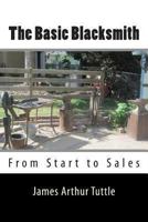 The Basic Blacksmith: From Start to Sales 149357910X Book Cover