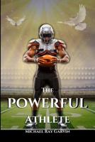 The Powerful Athlete NO COLOR 1976350751 Book Cover