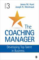 The Coaching Manager: Developing Top Talent in Business 1412977762 Book Cover