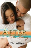 After the Feeling (Urban Christian) 1601628056 Book Cover