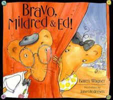 Bravo, Mildred & Ed! 0802787347 Book Cover