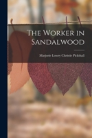 The Worker in Sandalwood 1016417098 Book Cover