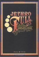 Jethro Tull: Complete Lyrics 3930378116 Book Cover