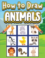 How To Draw Animals: Learn to draw your favorite animals with a step by step drawing guide and grid copying method this book works for all learning styles 1916791085 Book Cover