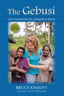 The Gebusi: Lives Transformed in a Rainforest World, Fifth Edition 1478647671 Book Cover
