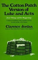 Cotton Patch Version of Luke and Acts: Jesus' Doings and the Happenings 0832911739 Book Cover