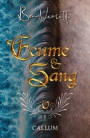 Écume et Sang: Callum:SPIN-OFF 2 de la saga Les tribulations d'une pâtissière B0C2S4D76G Book Cover