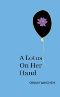 A Lotus on Her Hand 1646781260 Book Cover