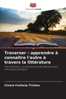 Traverser: apprendre à connaître l'autre à travers la littérature 6207799690 Book Cover