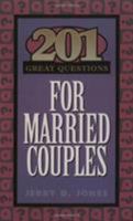 201 Great Questions for Married Couples (GREAT QUESTIONS) 1576831450 Book Cover