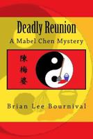 Deadly Reunion: A Mabel Chen Mystery 1523925884 Book Cover