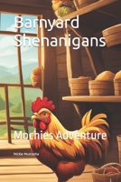 Barnyard Shenanigans: Mochies Adventure B0CMND93R9 Book Cover