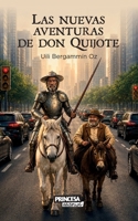 Las nuevas aventuras de don Quijote (Spanish Edition) B0H4W4KK7H Book Cover