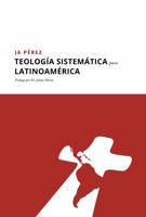 Teología Sistemática para Latinoamérica 1947193341 Book Cover