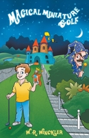 Magical Miniature Golf B0B5NSL4QB Book Cover