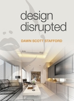 Design Disrupted 0578333155 Book Cover