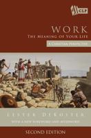 Work: The Meaning of Your Life - A Christian Perspective 1880595729 Book Cover
