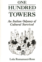 One Hundred Towers: An Italian Odyssey of Cultural Survival 089789250X Book Cover