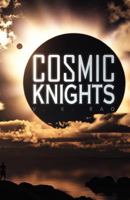 Cosmic Knights 1441548610 Book Cover