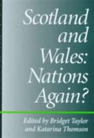 Scotland and Wales: Nations Again? 0708315062 Book Cover