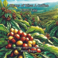 Beans of Bliss: A Coffee Farm Tale 1964016029 Book Cover