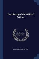 The History of the Midland Railway 1016686919 Book Cover