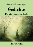 Gedichte: Die leise Stimme der Seele (German Edition) 3743750635 Book Cover