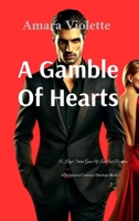 A Gamble Of Hearts: A High Stakes Game Of Love And Deception (A Seduction Contract Duology) B0DWD3GZ97 Book Cover