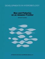 Man and Fisheries on an Amazon Frontier 9048185203 Book Cover