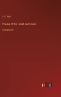 Poems of the Heart and Home: in large print 3368355074 Book Cover