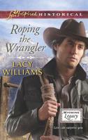 Roping the Wrangler 0373829779 Book Cover
