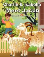 Charlie and Isabella Meet Jacob 1781650055 Book Cover