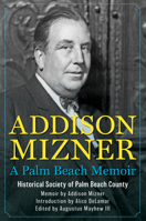 Addison Mizner: A Palm Beach Memoir 1683343603 Book Cover