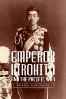 Emperor Hirohito and the Pacific War 0295742739 Book Cover