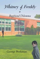 Whitney & Freddy: a Boyfriend Dilemma B0DYNDGBKC Book Cover