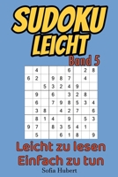 Sudoku Leicht Band 5: Leicht zu lesen, einfach zu tun B09FCHQGD5 Book Cover