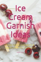 Ice Cream Garnish Ideas: Find your favorite & dress up with toppings! null Book Cover